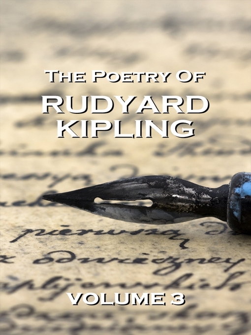 Title details for The Poetry of Rudyard Kipling, Volume 3 by Rudyard Kipling - Available